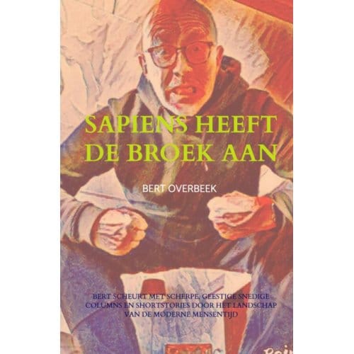 Sapiens Heeft De Broek Aan - Bert Overbeek
