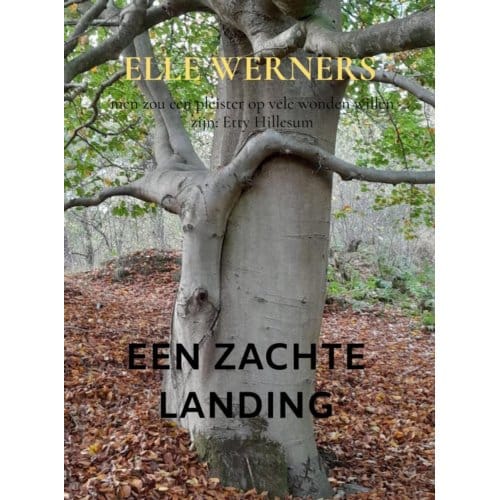 Een Zachte Landing - ELLE WERNERS