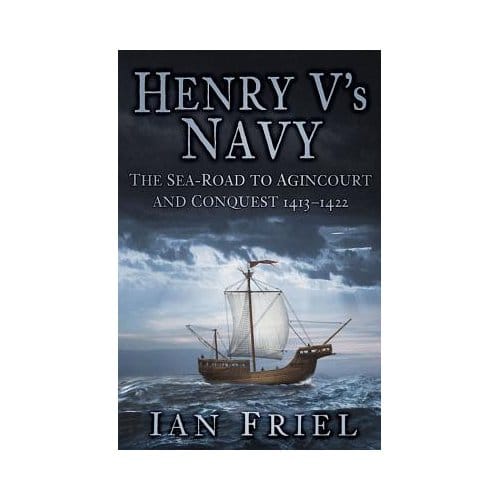 Henry V's Navy - Ian Friel