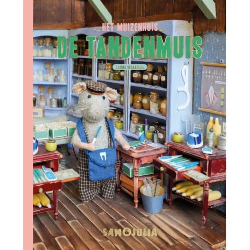De Tandenmuis - Sam & Julia / Het Muizenhuis - Karina Schaapman