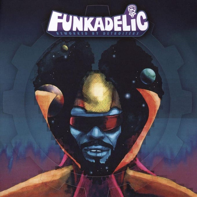 Reworked By Detroiters - Funkadelic