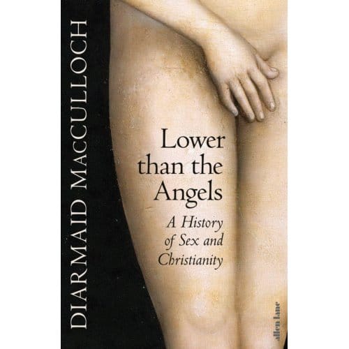 Lower Than The Angels - Diarmaid MacCulloch