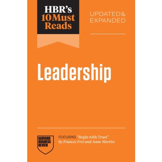 Hbr's 10 Must Reads On Leadership, Updated And Expanded - Hbr's 10 Must Reads - Harvard Business Review