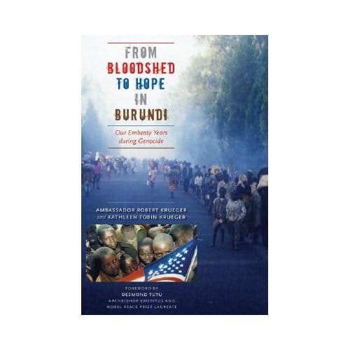 From Bloodshed To Hope In Burundi - Krueger, Robert