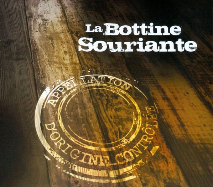 Appellation D'Origine Controlee - La Bottine Souriante