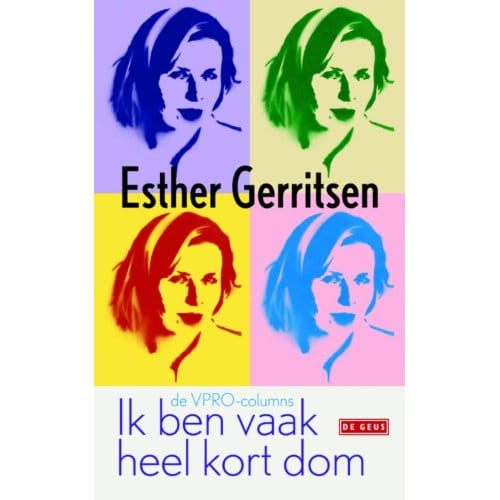Ik Ben Vaak Heel Kort Dom - Esther Gerritsen