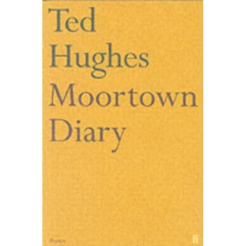 Moortown Diary - Ted Hughes