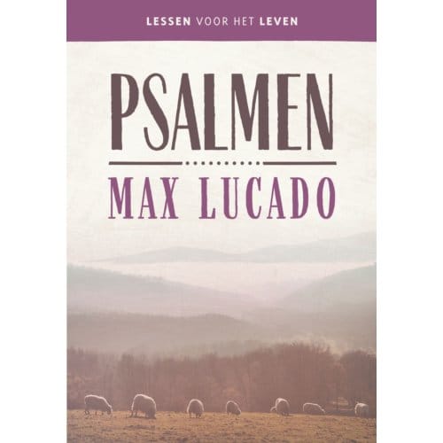Psalmen - Lessen Voor Het Leven - Max Lucado