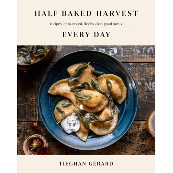 Half Baked Harvest Every Day - Tieghan Gerard