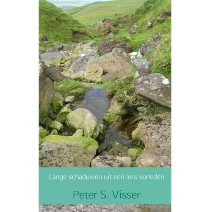 Lange Schaduwen Uit Een Iers Verleden - Peter S. Visser