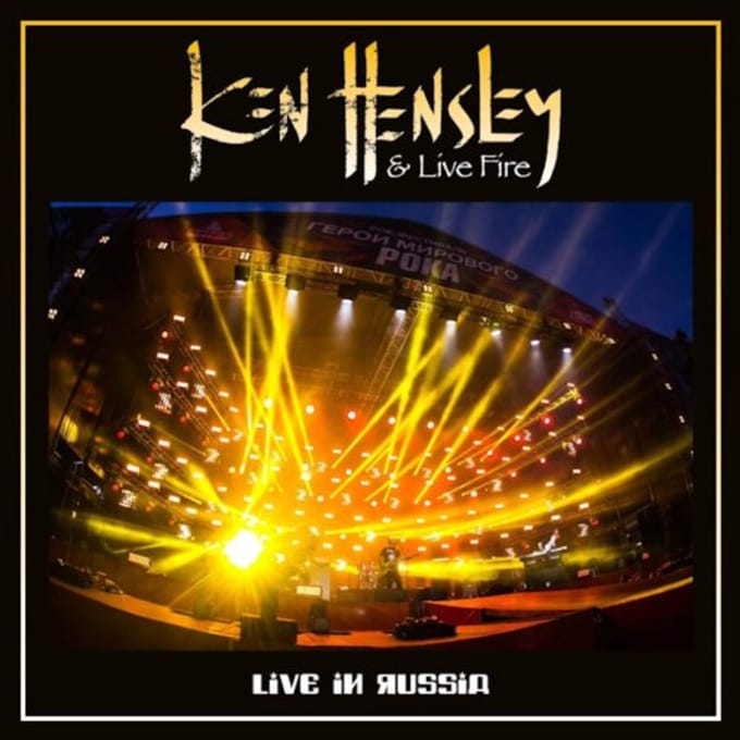 Live In Russia - Ken Hensley & Live Fire