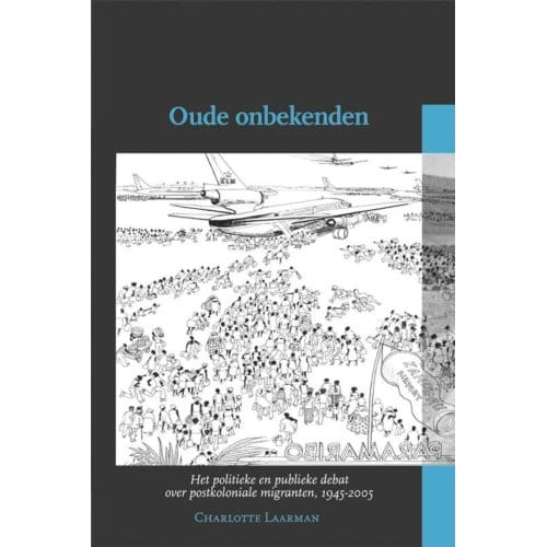 Oude Onbekenden - Historische Migratiestudies - Charlotte Laarman
