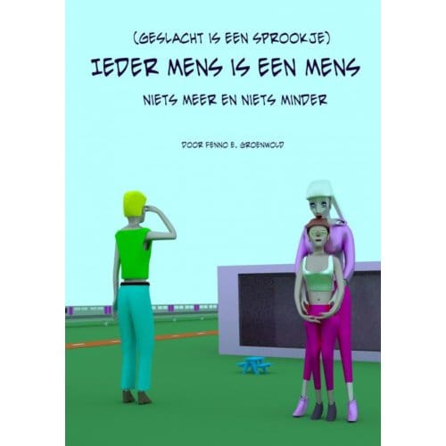 Ieder Mens Is Een Mens - F.E. Groenwold