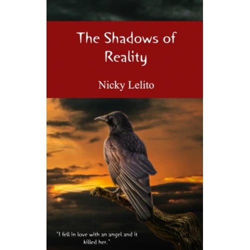 The Shadows Of Reality - Nicky Lelito