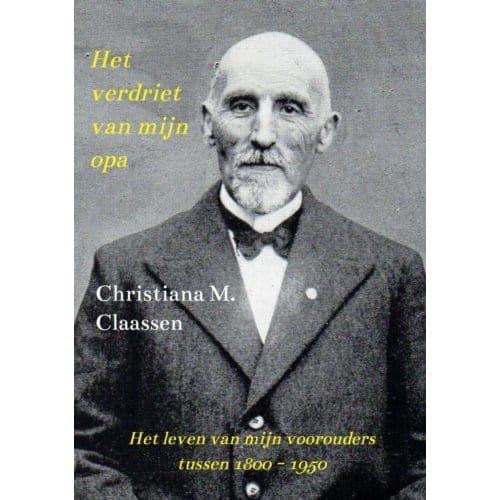 Het Verdriet Van Mijn Opa - Christiana Claassen