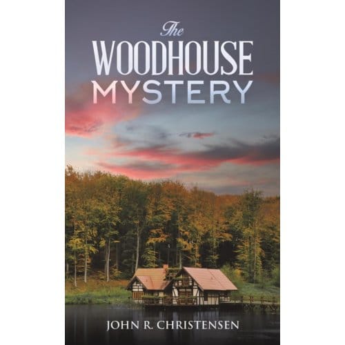 The Woodhouse Mystery - Christensen, John R