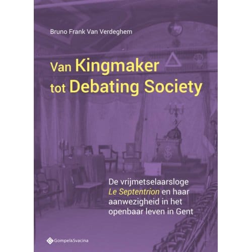 Van Kingmaker Tot Debating Society. - Bruno Van Verdeghem