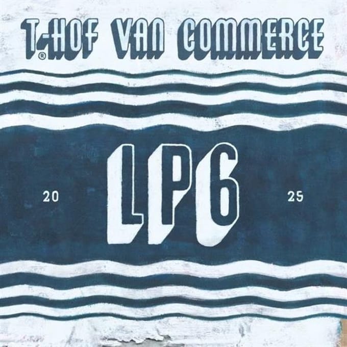 T Hof Van Commerce - LP6 (CD)