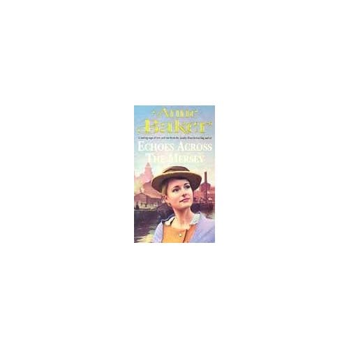 Echoes Across The Mersey - Anne Baker