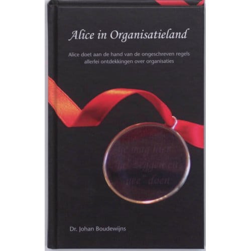 Alice In Organisatieland - J.M. Boudewijns