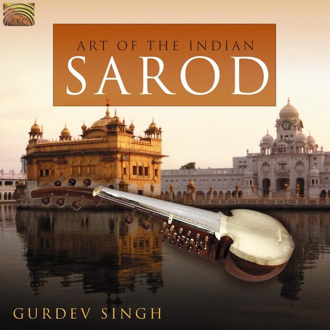 Gurdev Singh - Art Of The Indian Sarod (CD)