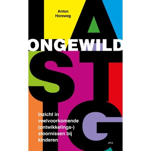 Ongewild Lastig - Anton Horeweg