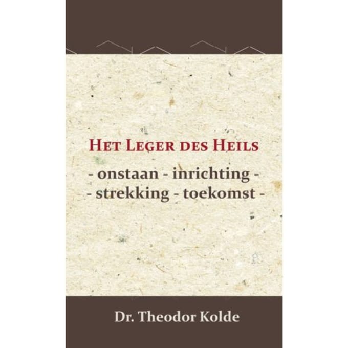 Het Leger Des Heils - Dr. Theodor Kolde