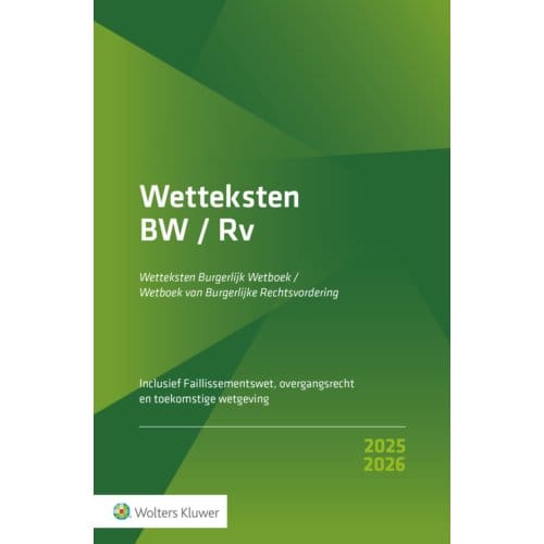 Wetteksten Burgerlijk Wetboek/Wetboek Van Burgerlijke Rechtsvordering 2025-2026