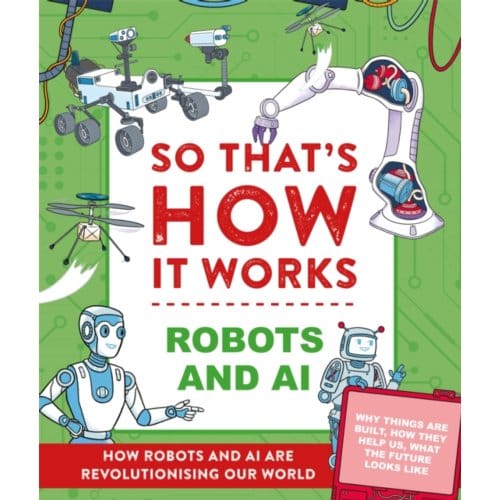 So That's How It Works! Robots And Ai - Tom Jackson