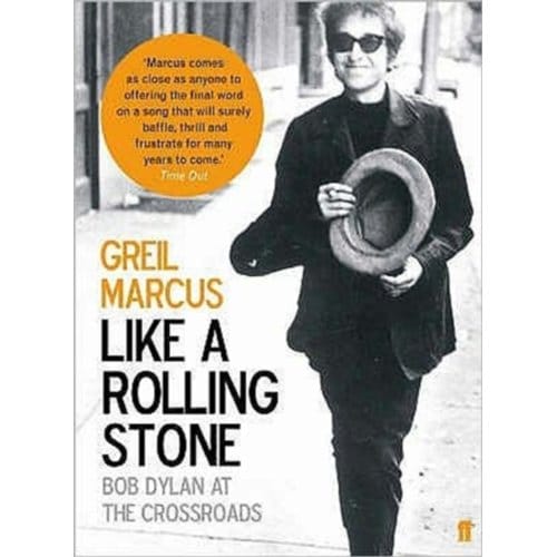 Like A Rolling Stone - Greil Marcus