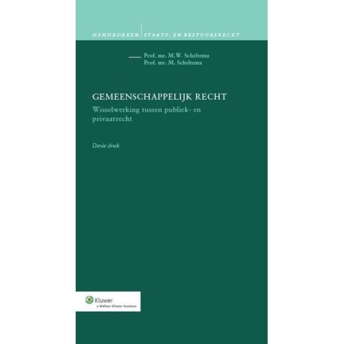Gemeenschappelijk Recht - Handboeken Staats- En Bestuursrecht - M. Scheltema