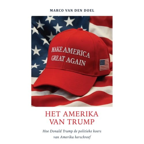 Het Amerika Van Trump - Marco van den Doel