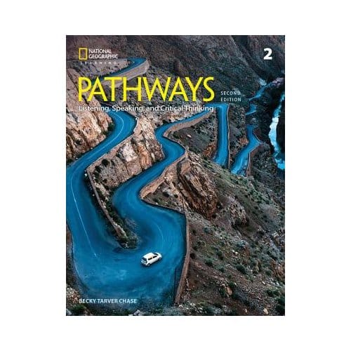 Pathways: Listening, Speaking, And Critical Thinking 2 - Pathways: Listening, - Rebecca Chase