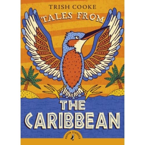 Tales From The Caribbean - Trish Cooke