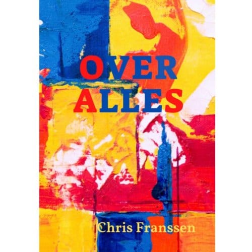 Over Alles - Chris Franssen
