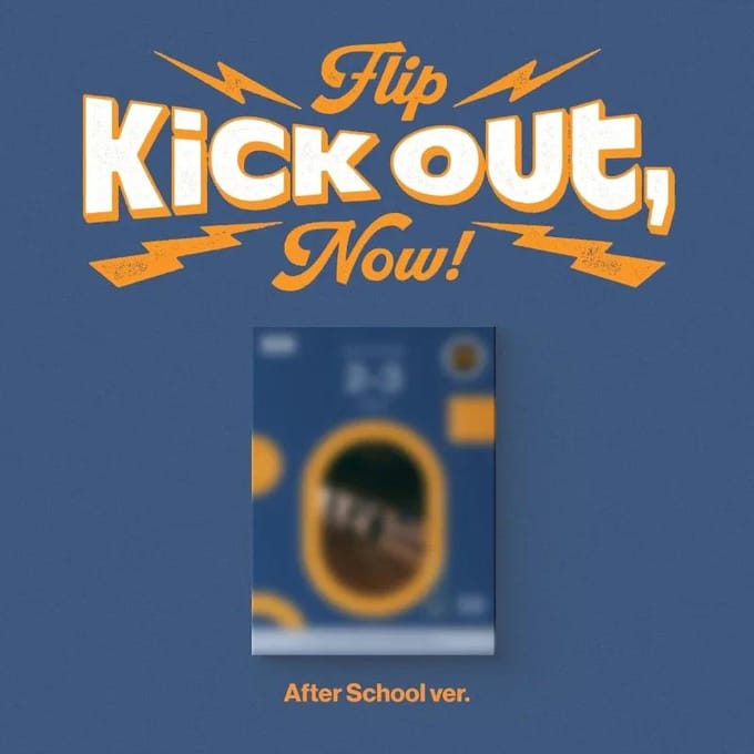 KickFlip - [KICK OUT, FLIP NU!] 2e mini-album AFTER SCHOOL
