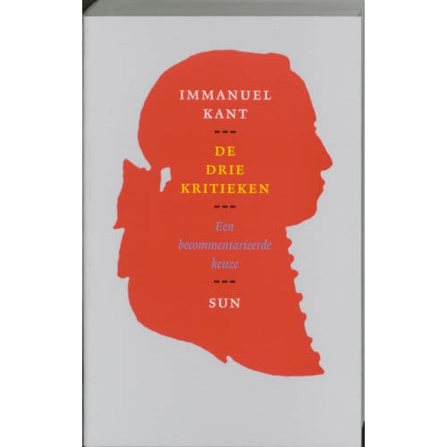 De Drie Kritieken - Immanuel Kant