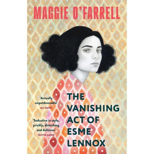 The Vanishing Act Of Esme Lennox - Maggie O'Farrell