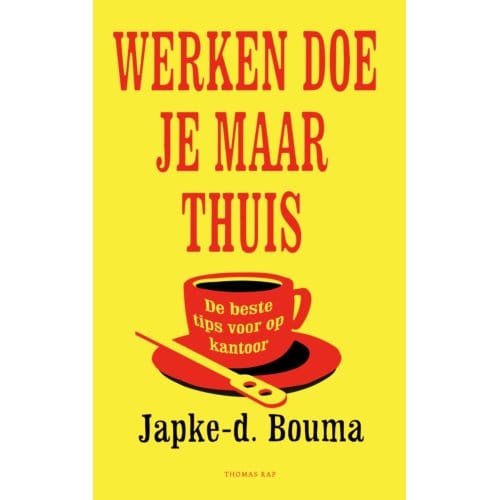 Werken Doe Je Maar Thuis - Japke-D. Bouma