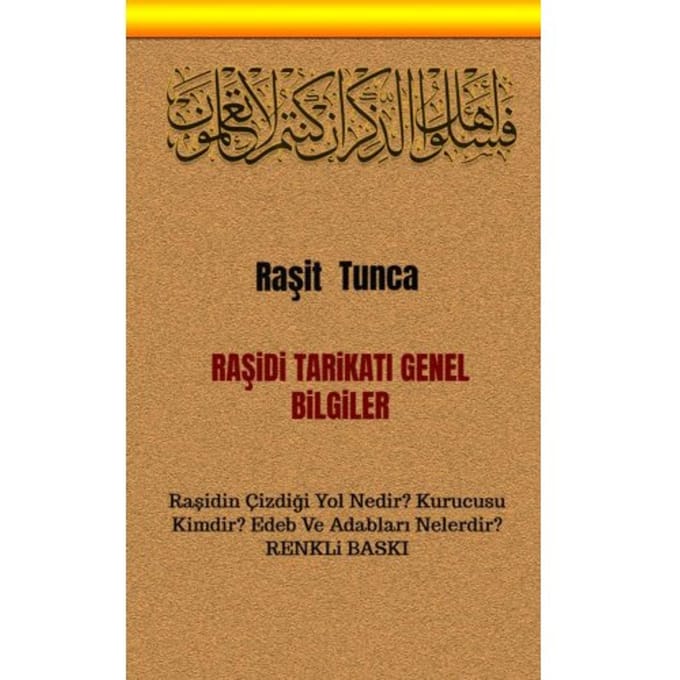Raşidi Tarikati Genel Bilgiler - Raşit Tunca