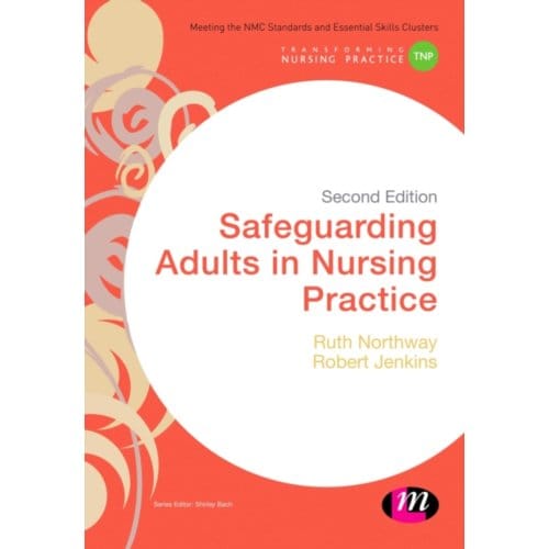 Safeguarding Adults In Nursing Practice - Northway, Ruth