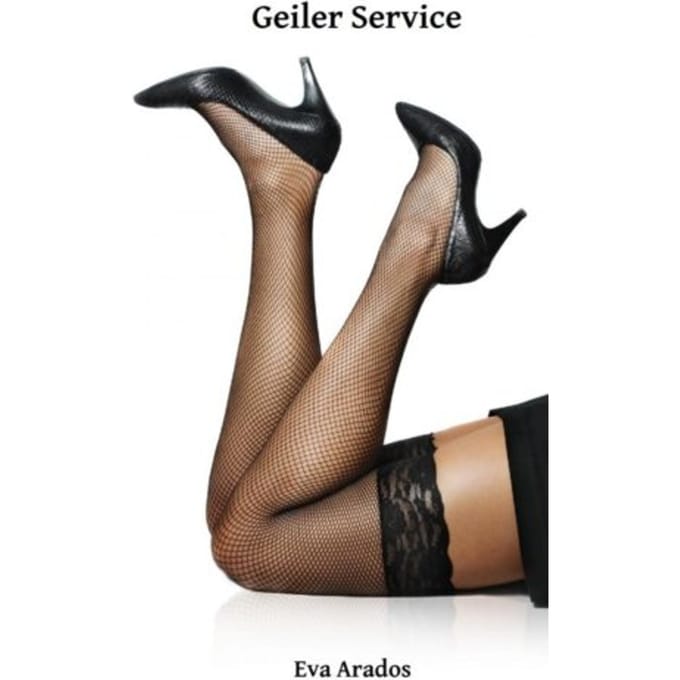 Geiler Service - Eva Arados