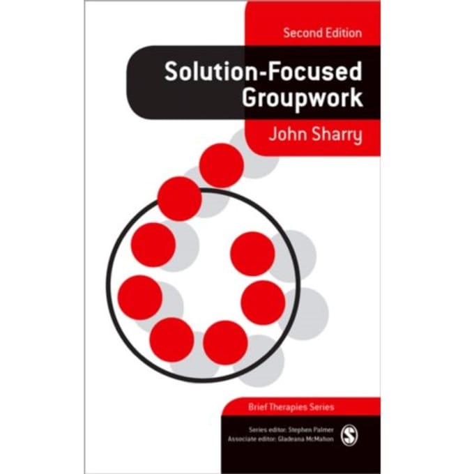 Solution-Focused Groupwork - Sharry, John