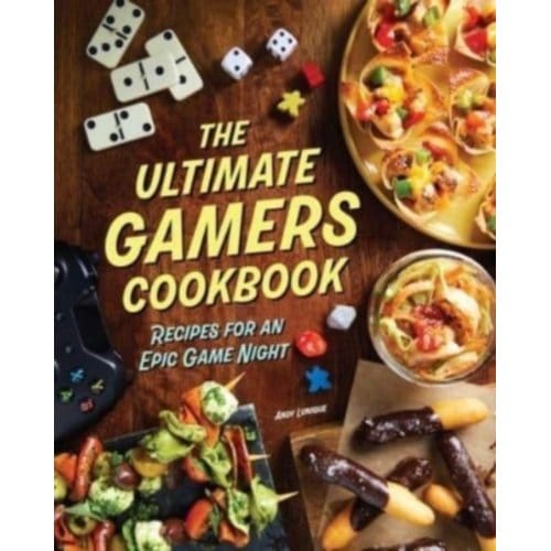 The Ultimate Gamers Cookbook - Insight Editions