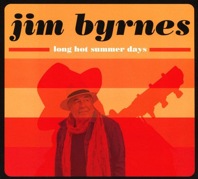 Long Hot Summer Days - Jim Byrnes