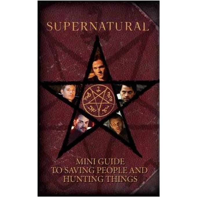 Supernatural: Mini Guide To Saving People And Hunting Things (Mini Book) - Mini Book - Insight Editions