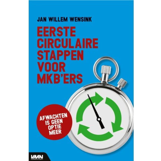 Eerste Circulaire Stappen Voor Mkb’ers - Jan Willem Wensink