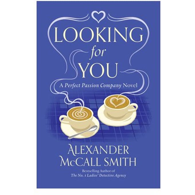 Looking For You - Perfect Passion Company, The - Alexander McCall Smith