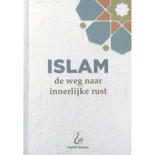 Islam: De Weg Naar Innerlijke Rust - Ridouane Mallouki