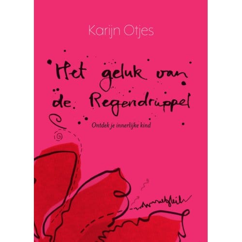 Het Geluk Van De Regendruppel - Karijn Otjes